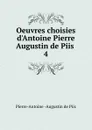 Oeuvres choisies d.Antoine Pierre Augustin de Piis - Pierre-Antoine Augustin de Piis