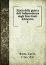 Storia della guerra dell. independenza degli Stati Uniti d.America - Botta Carlo