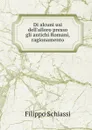 Di alcuni usi dell.alloro presso gli antichi Romani, ragionamento - Filippo Schiassi