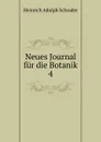 Neues Journal fur die Botanik - Heinrich Adolph Schrader