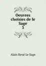Oeuvres choisies de le Sage - Alain René le Sage