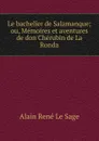 Le bachelier de Salamanque - Alain René le Sage