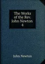 The Works of the Rev. John Newton - John Newton