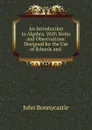 An Introduction to Algebra - John Bonnycastle