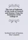 The Acts of Sederunt of the Lords of Council and Session - Scotland Court of Session