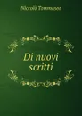 Di nuovi scritti - Niccolò Tommaseo