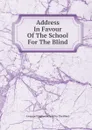 Address In Favour Of The School For The Blind - Liverpool England School For The Blind