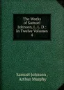 The Works of Samuel Johnson, L. L. D. - Johnson Samuel