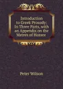 Introduction to Greek Prosody - Peter Wilson