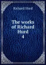 The works of Richard Hurd - Hurd Richard