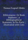 Bibliomania - Thomas Frognall Dibdin