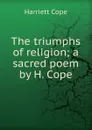 The triumphs of religion - Harriett Cope