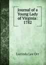 Journal of a Young Lady of Virginia - Lucinda Lee Orr