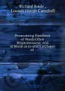 Pronouncing Handbook of Words Often Mispronounced - Richard Soule