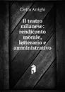 Il teatro milanese - Cletto Arrighi