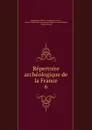 Repertoire archeologique de la France - Emmanuel Woillez