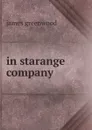 In starange company - James Greenwood