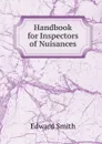 Handbook for Inspectors of Nuisances - Edward Smith