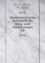 Oesterreichische Zeitschrift fur Berg- und Huttenwesen - C. von Ernst