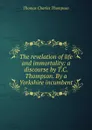 The revelation of life and immortality - Thomas Charles Thompson