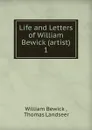 Life and Letters of William Bewick (artist) - William Bewick