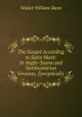 The Gospel According to Saint Mark - Walter W. Skeat