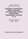 Pestalozzi.s sammtliche Werke - Johann Heinrich Pestalozzi