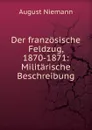 Der franzosische Feldzug, 1870-1871 - August Niemann