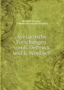 Syntaktische Forschungen, von B. Delbruck und E. Windisch - Berthold Delbrück