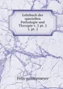 Lehrbuch der speciellen Pathologie und Therapie v. 2 pt. 2 - Felix von Niemeyer
