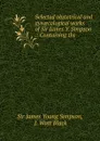 Selected obstetrical and gynaecological works of Sir James Y. Simpson - James Young Simpson