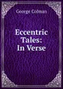 Eccentric Tales - Colman George