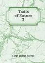 Traits of Nature - Sarah Harriet Burney