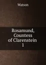 Rosamund, Countess of Clarenstein - Watson