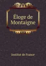 Eloge de Montaigne - Institut de France