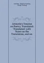 Aristotle.s Treatise on Poetry, Translated - Thomas Twining