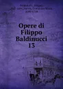 Opere di Filippo Baldinucci - Filippo Baldinucci
