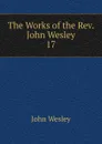 The Works of the Rev. John Wesley - John Wesley