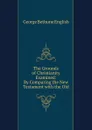 The Grounds of Christianity Examined - George Bethune English