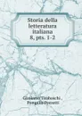 Storia della letteratura italiana - Girolamo Tiraboschi