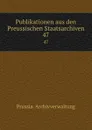 Publikationen aus den Preussischen Staatsarchiven - Prussia. Archivverwaltung