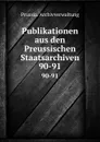 Publikationen aus den Preussischen Staatsarchiven - Prussia. Archivverwaltung