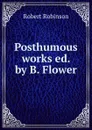 Posthumous works - Robert Robinson