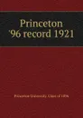 Princeton .96 record 1921 - Princeton University. Class of