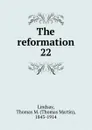 The reformation - Thomas Martin Lindsay