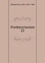 Presbyterianism - John Macpherson