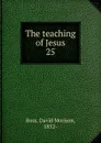 The teaching of Jesus - David Morison Ross