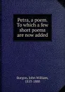 Petra, a poem. To which a few short poems are now added - John William Burgon