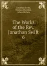 The Works of the Rev. Jonathan Swift. - Swift Jonathan