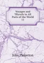Voyages and TRavels in All Parts of the World - John Pinkerton